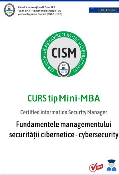 Curs de tip Mini-MBA CISM – Fundamentele managementului securității cibernetice – Cybersecurity
