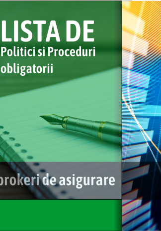 Lista politici si proceduri obligatorii pt Brokeri de Asigurare