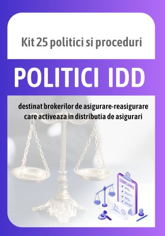 Politici IDD Kit cu peste 25 de politici si proceduri vizand activitatea de distributie asigurari